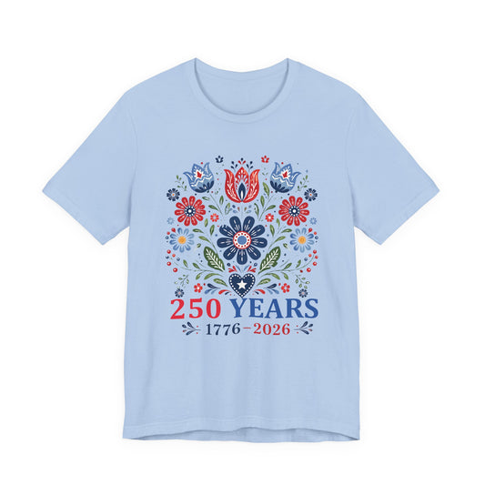 Patriotic Floral 250 Years T Shirt