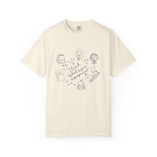 Superpower Teacher Shirt | Comfort Colors Teacher T-Shirt