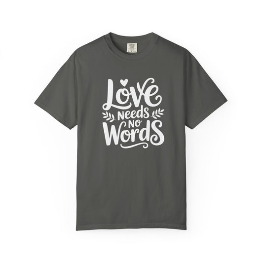Love Needs No Words T Shirt | Autism Awareness & Nonverbal Support Tee