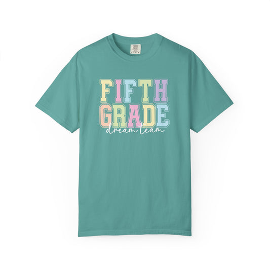 Fifth Grade Dream Team Comfort Colors® Teacher Shirt | Grade Level Teacher T-Shirt