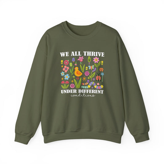 We All Thrive Under Different Conditions Sweatshirt | Autism Awareness & Neurodiversity Inclusion Crewneck