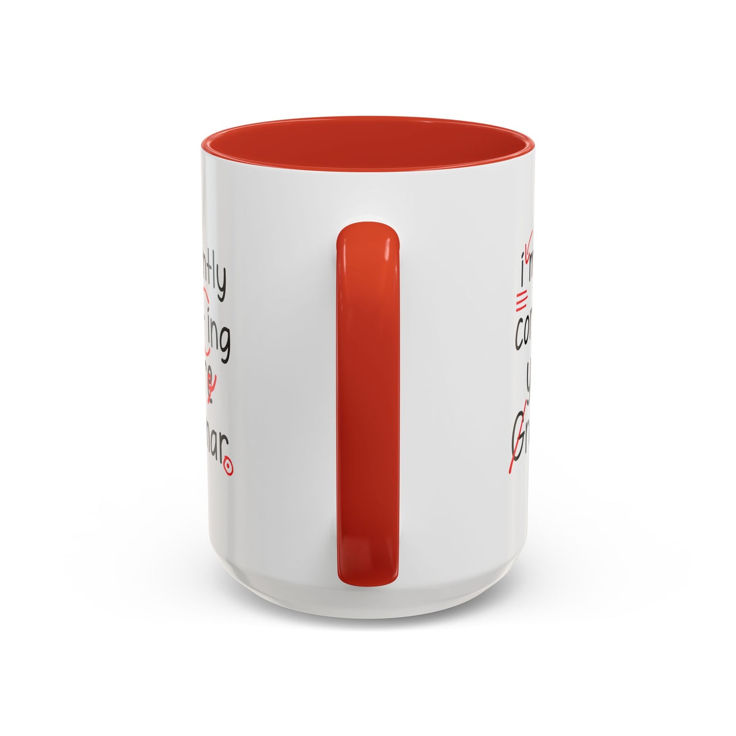 I'm Silently Correcting Your Grammar Mug | Funny English Teacher Coffee Mug