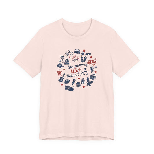 America 250 Celebration Shirt | The Summer USA Turned 250 Patriotic Tee