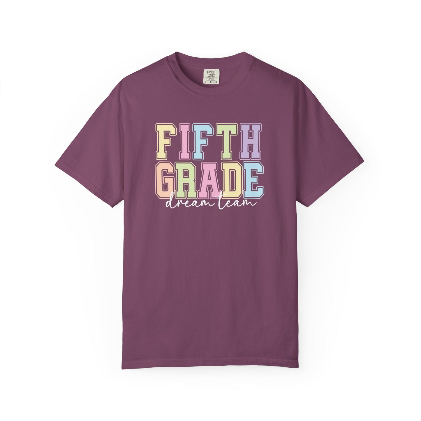 Fifth Grade Dream Team Comfort Colors® Teacher Shirt | Grade Level Teacher T-Shirt