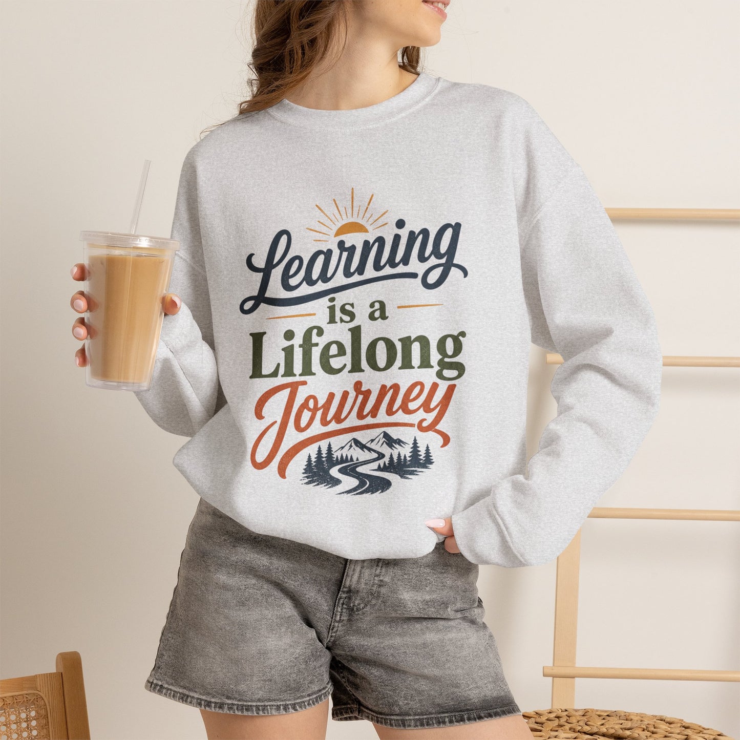Learning Is a Lifelong Journey Sweatshirt | Inspirational Education Crewneck