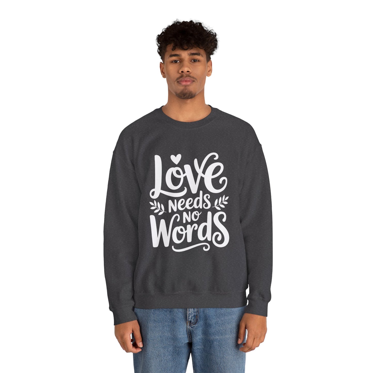 Love Needs No Words Sweatshirt | Autism Awareness & Nonverbal Support Crewneck