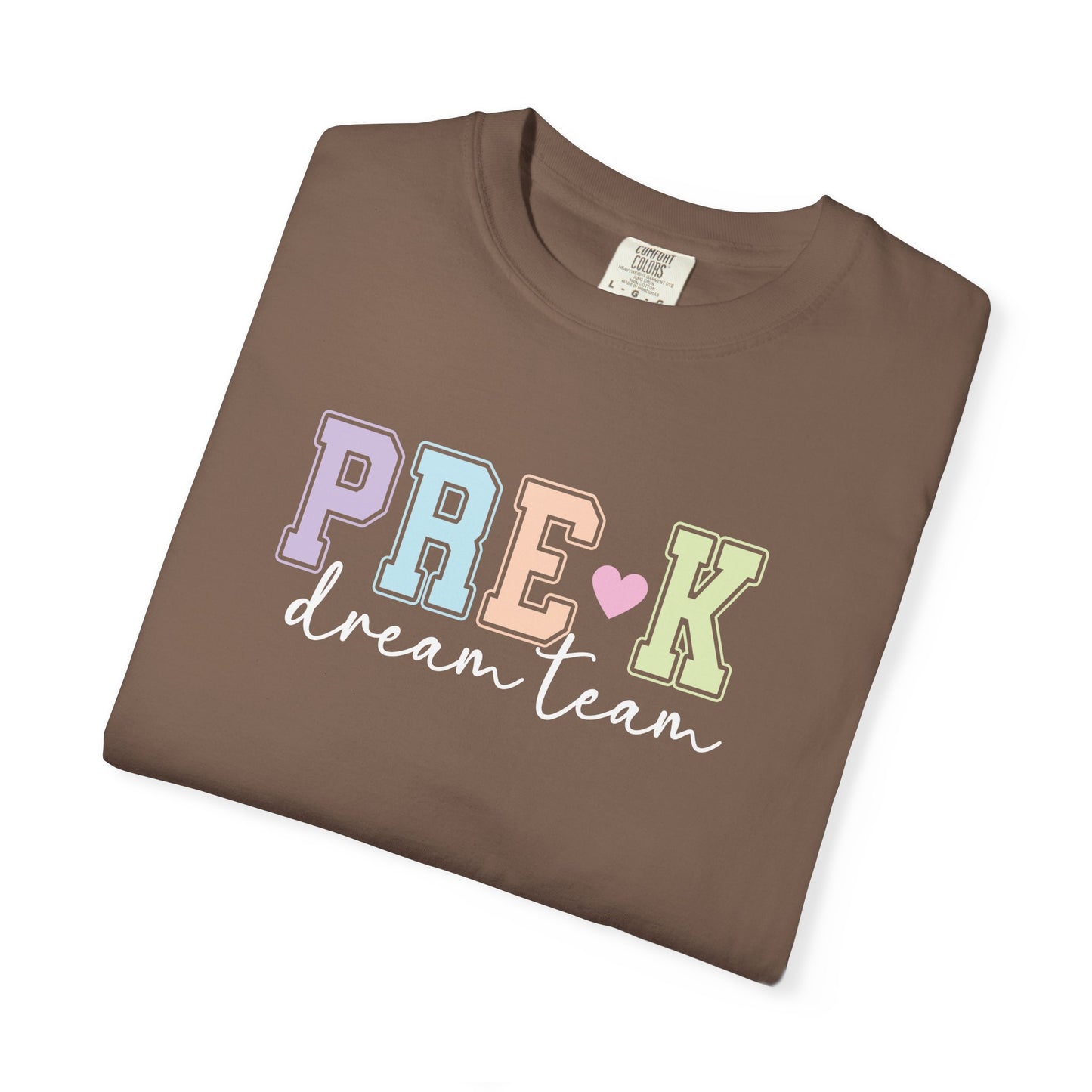 Pre-K Dream Team Comfort Colors® Teacher Shirt | Grade Level Teacher T-Shirt
