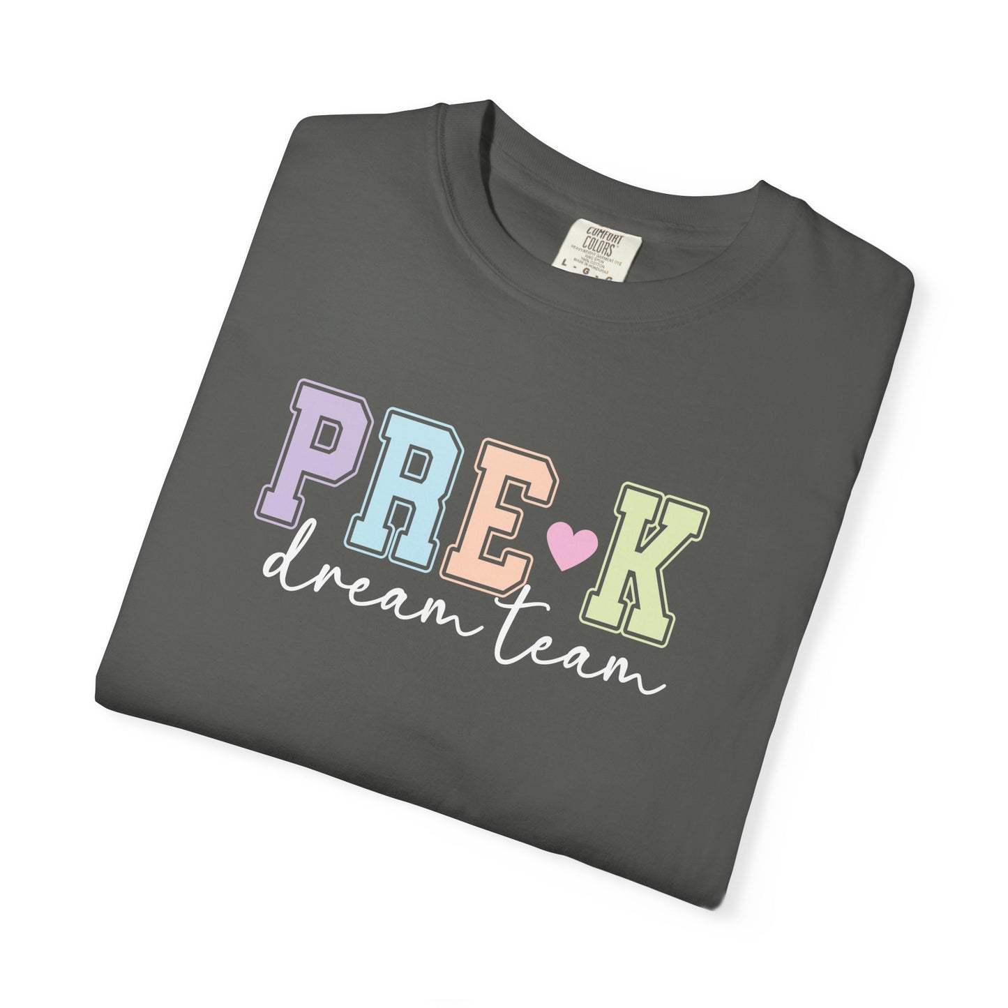 Pre-K Dream Team Comfort Colors® Teacher Shirt | Grade Level Teacher T-Shirt