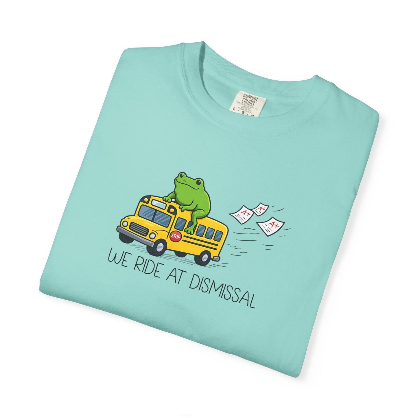 We Ride At Dismissal Teacher Shirt | Funny Comfort Colors Teacher Shirt