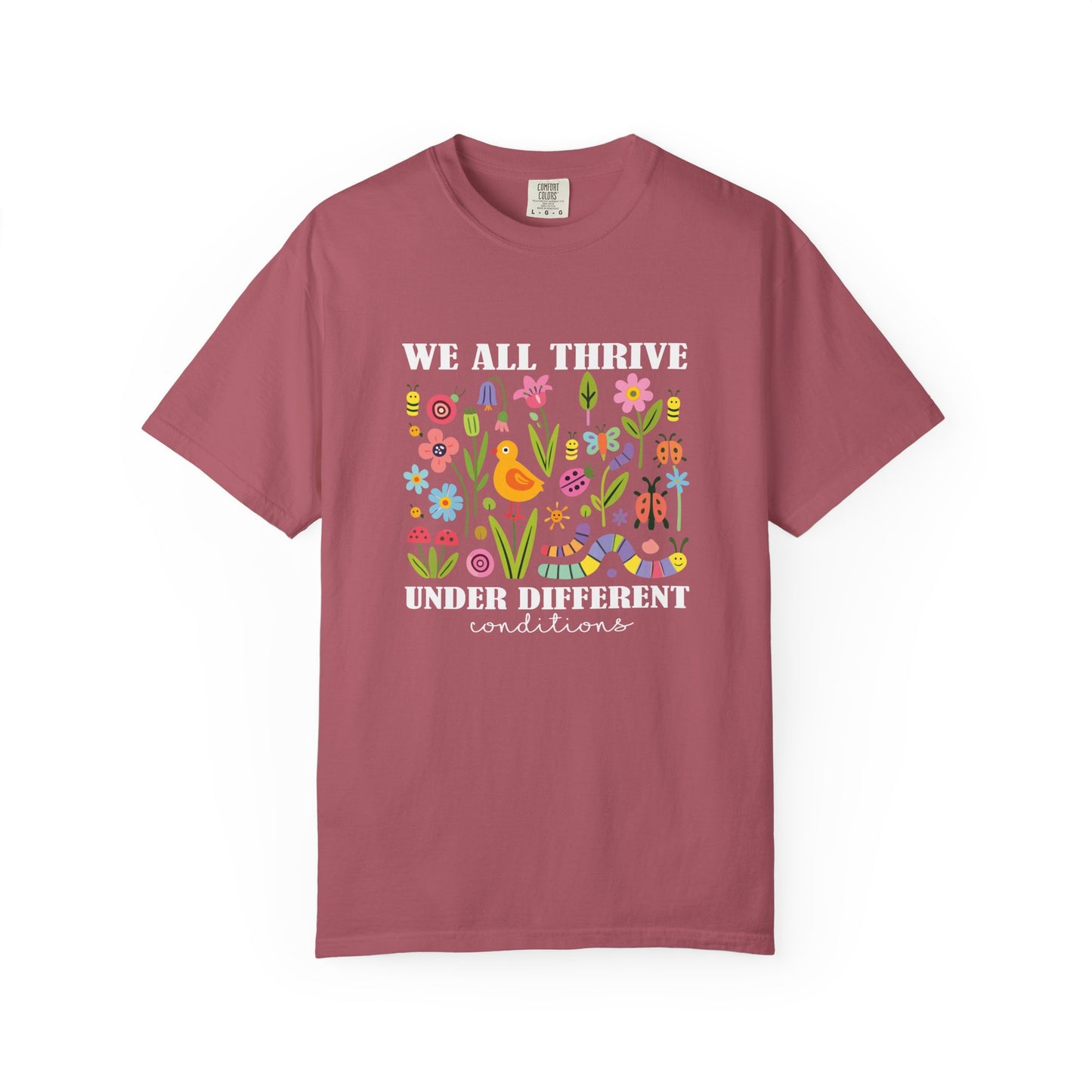 We All Thrive Under Different Conditions T Shirt | Autism Awareness & Neurodiversity Inclusion Tee