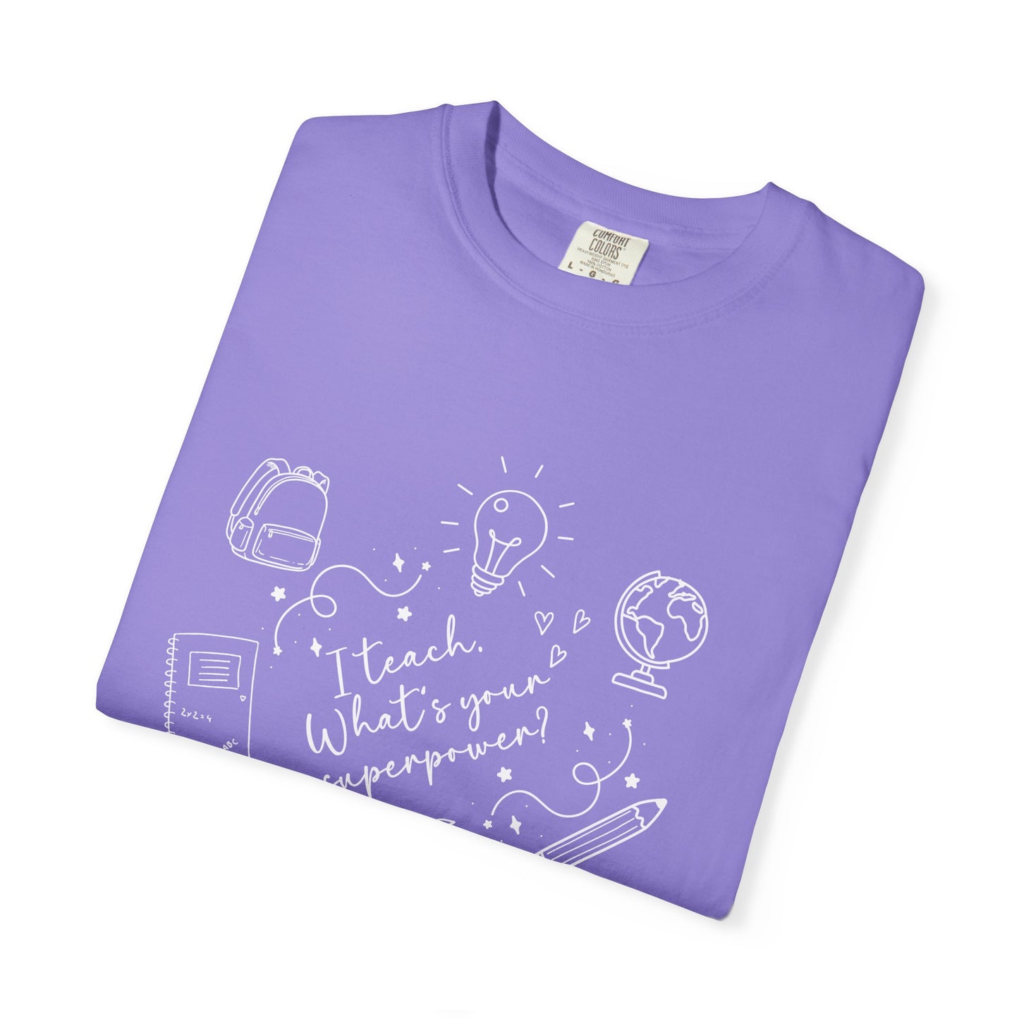 Superpower Teacher Shirt | Comfort Colors Teacher T-Shirt