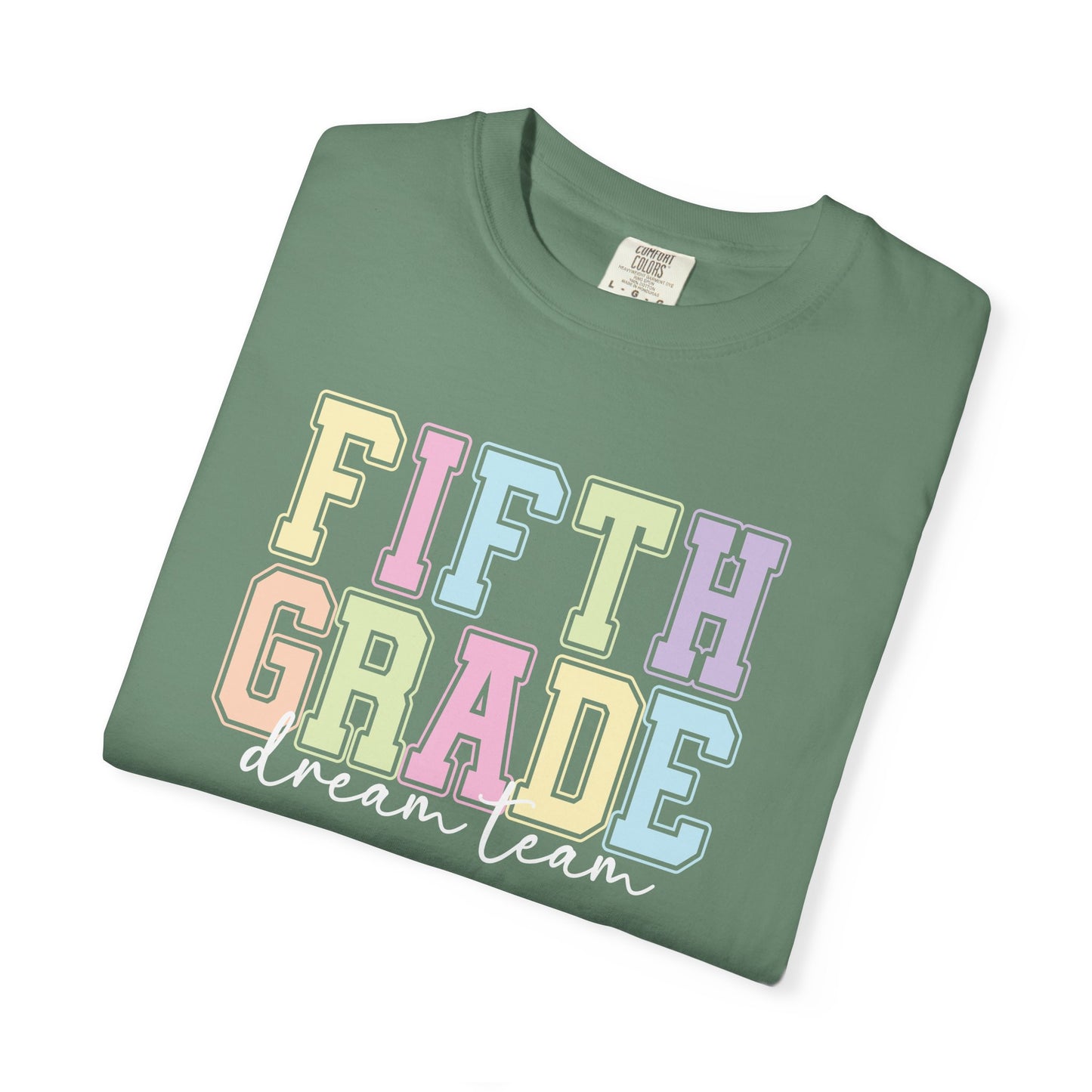 Fifth Grade Dream Team Comfort Colors® Teacher Shirt | Grade Level Teacher T-Shirt