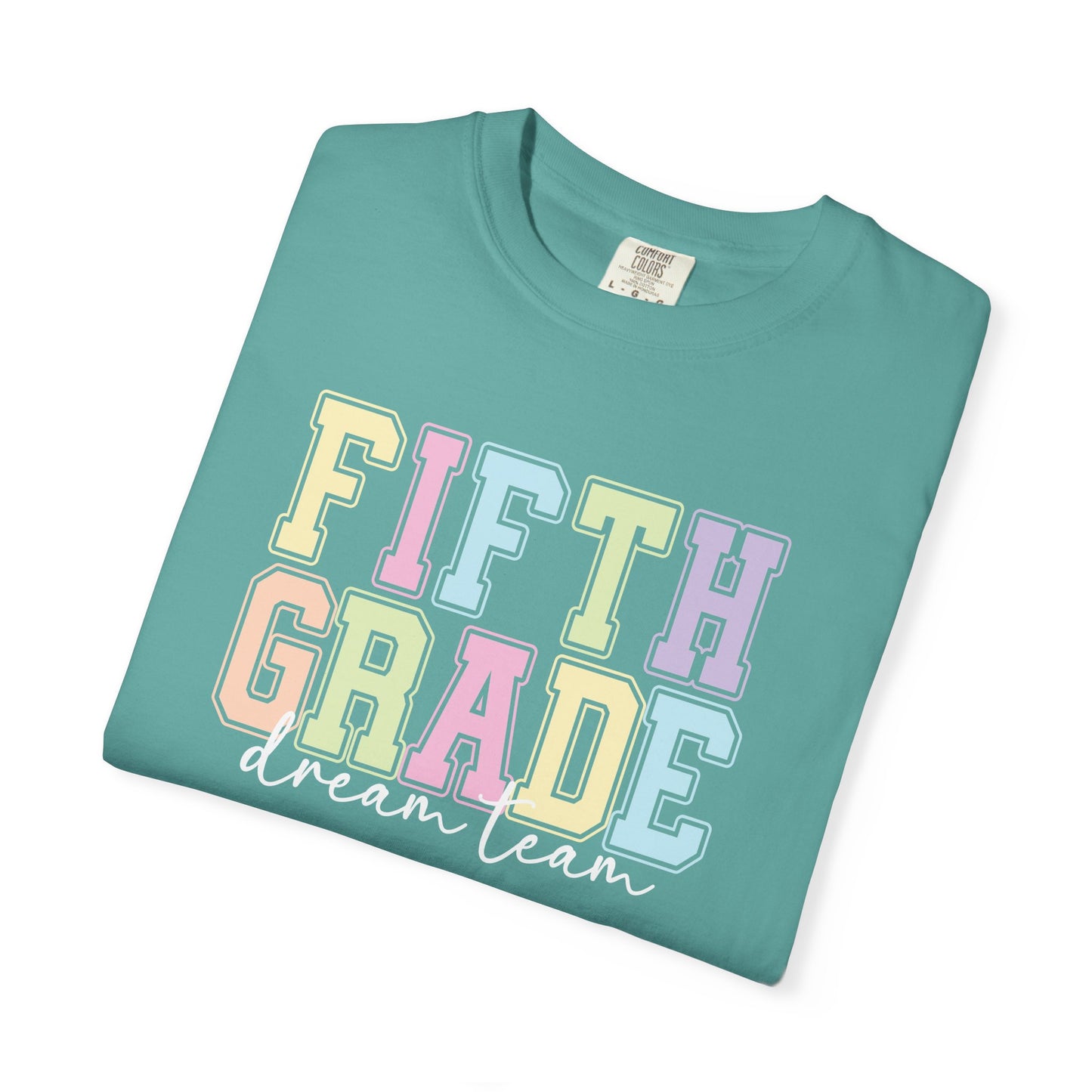 Fifth Grade Dream Team Comfort Colors® Teacher Shirt | Grade Level Teacher T-Shirt