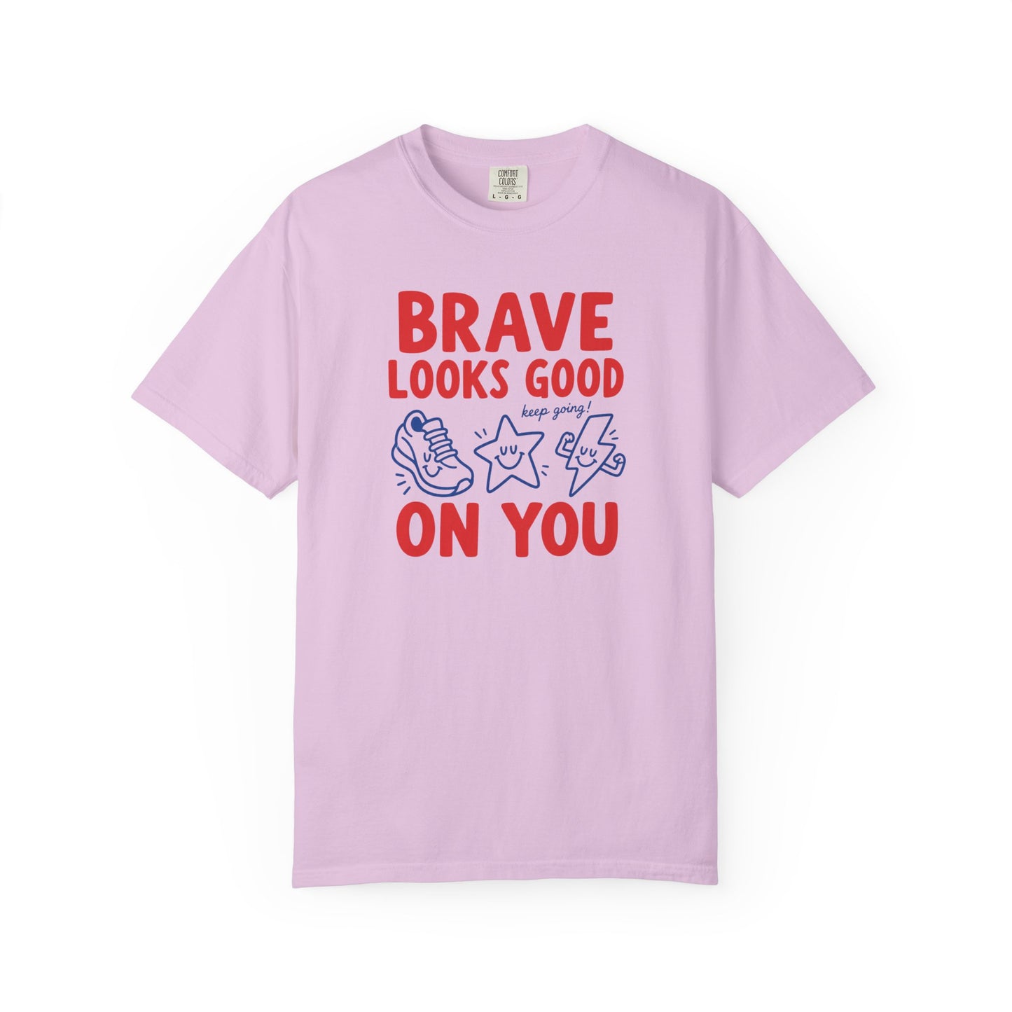 Brave Looks Good on You Comfort Colors® T-Shirt | Encouragement Shirt for Teachers & Clinicians
