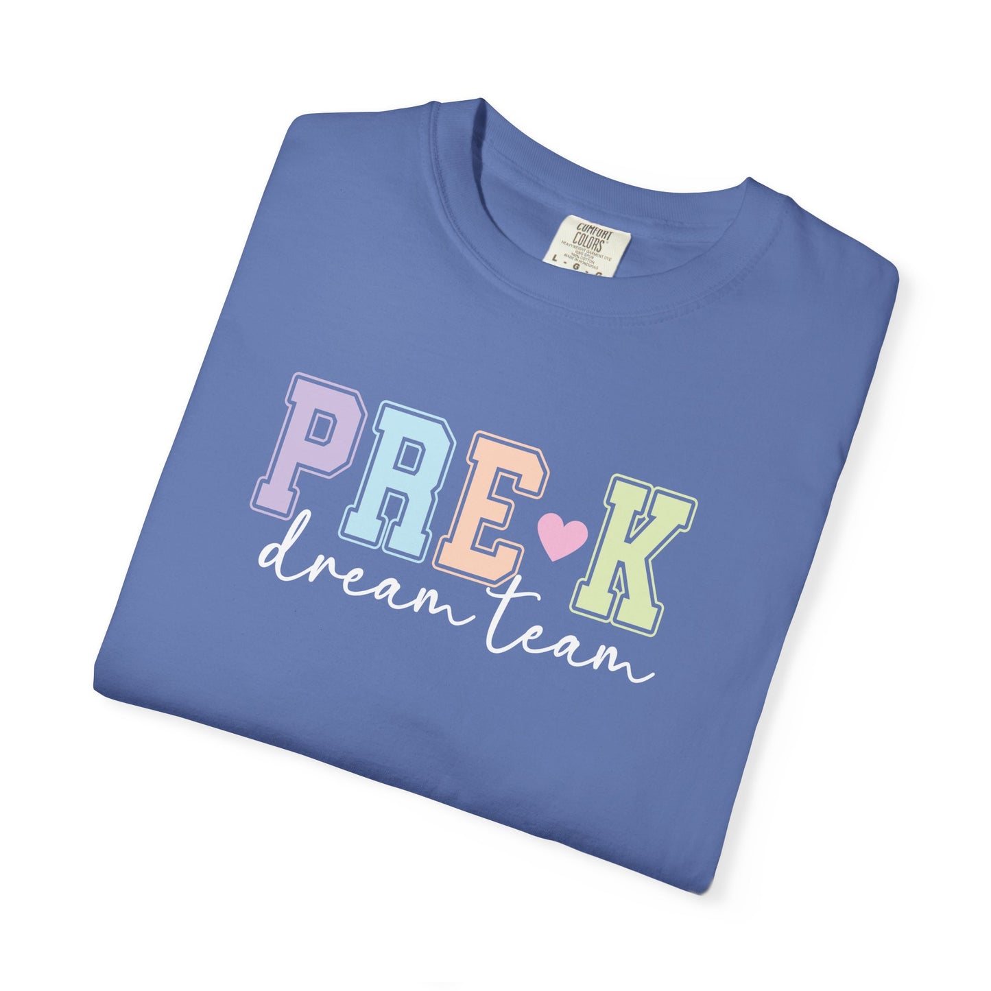 Pre-K Dream Team Comfort Colors® Teacher Shirt | Grade Level Teacher T-Shirt