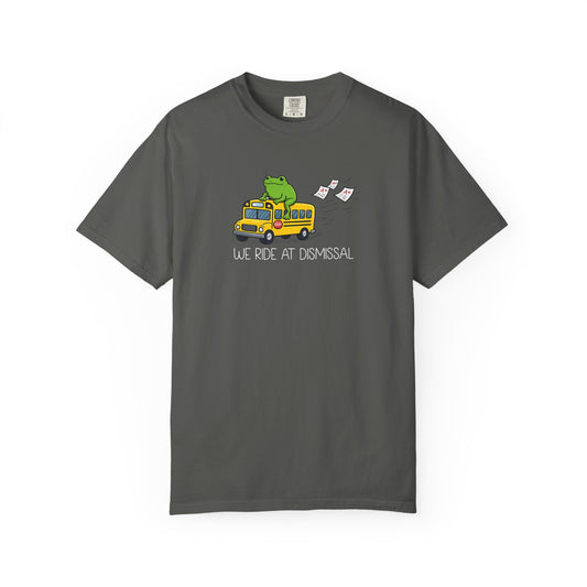 We Ride At Dismissal Teacher Shirt | Funny Comfort Colors Teacher Shirt