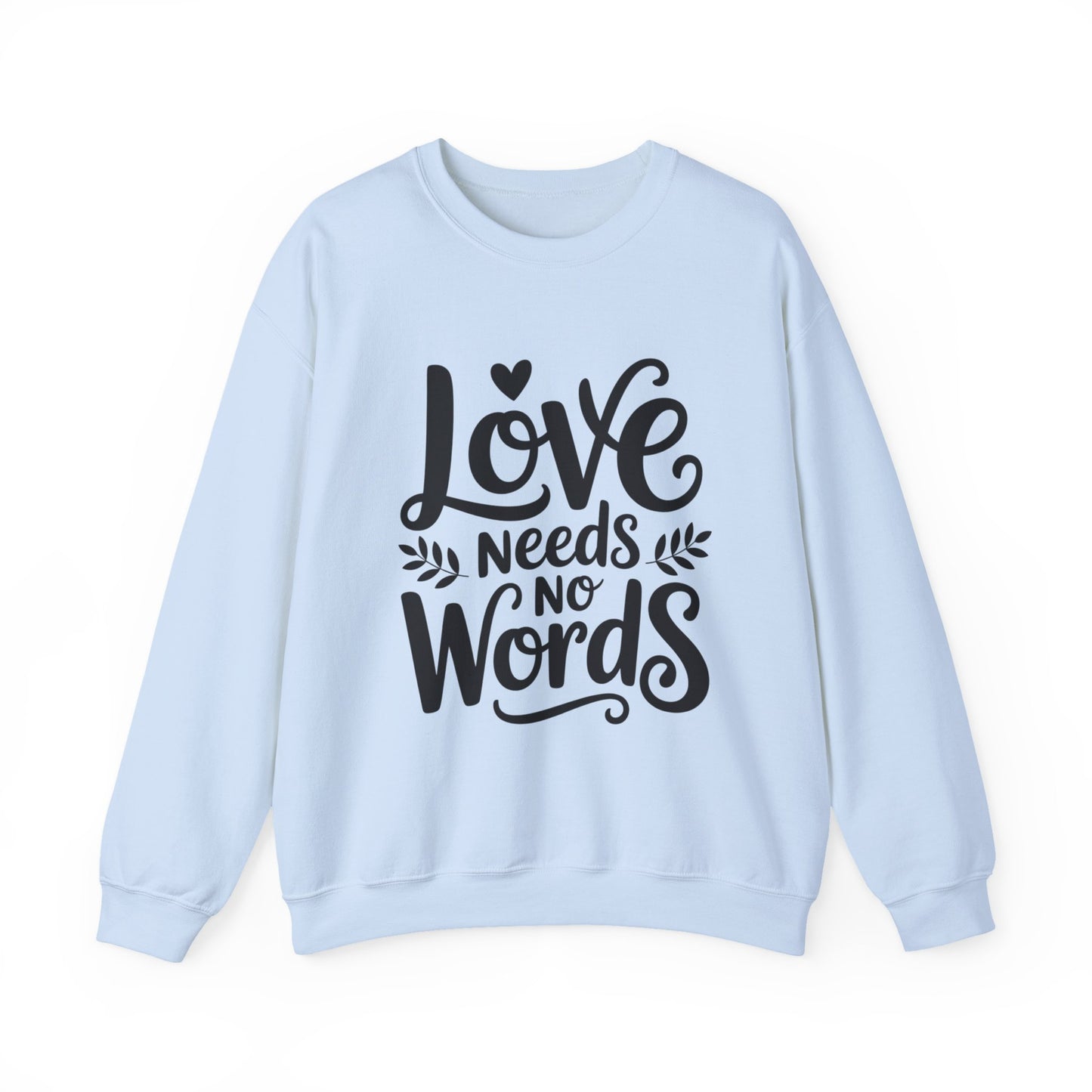 Love Needs No Words Sweatshirt | Autism Awareness & Nonverbal Support Crewneck