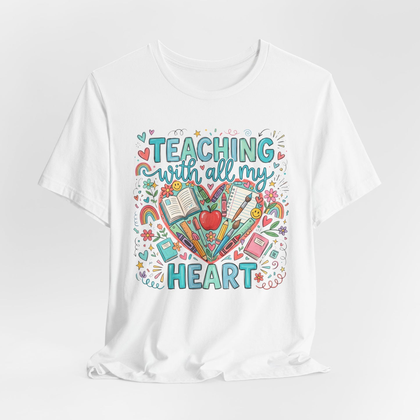 Teaching With All My Heart Teacher Shirt | Cute Back to School Shirt