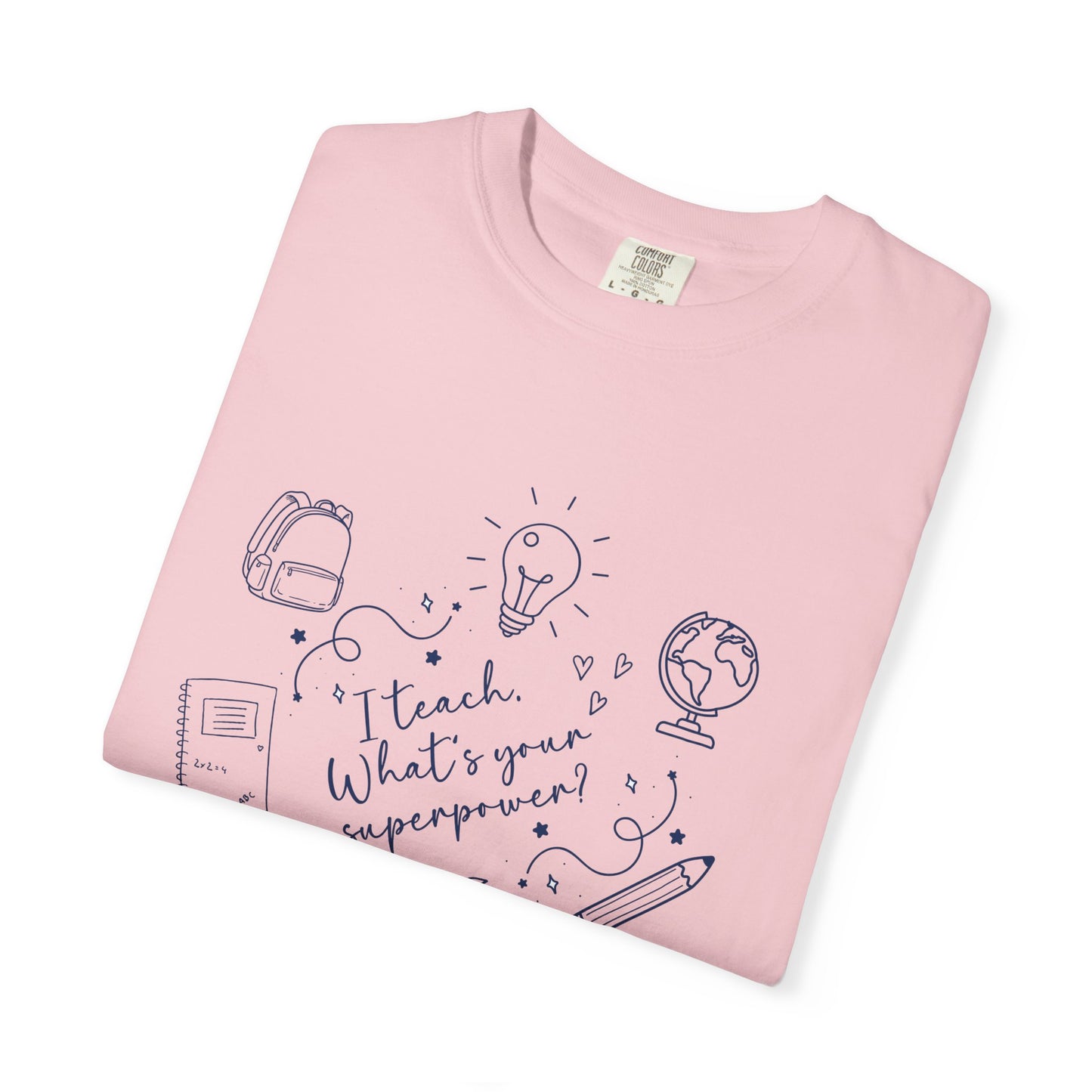 Superpower Teacher Shirt | Comfort Colors Teacher T-Shirt