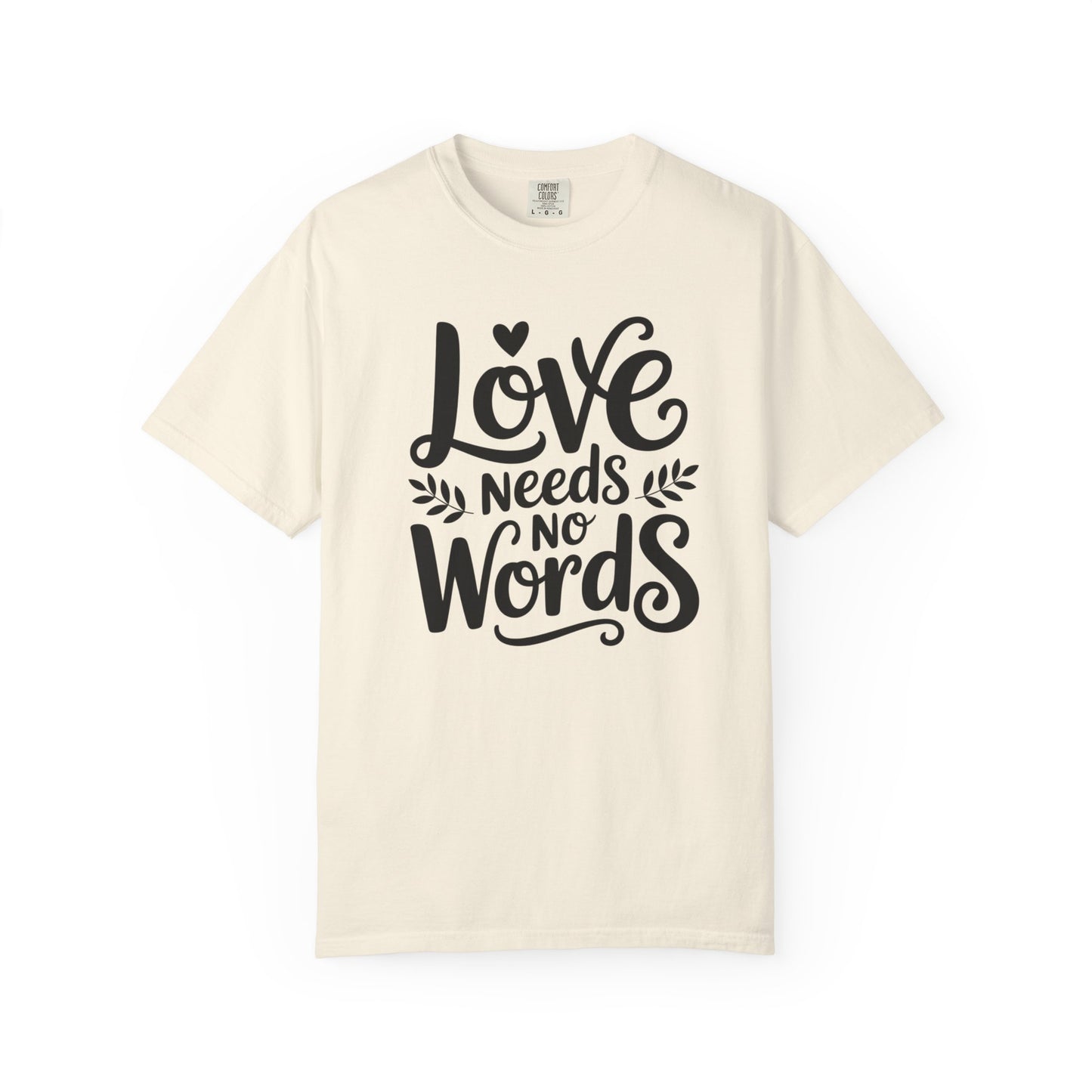 Love Needs No Words T Shirt | Autism Awareness & Nonverbal Support Tee