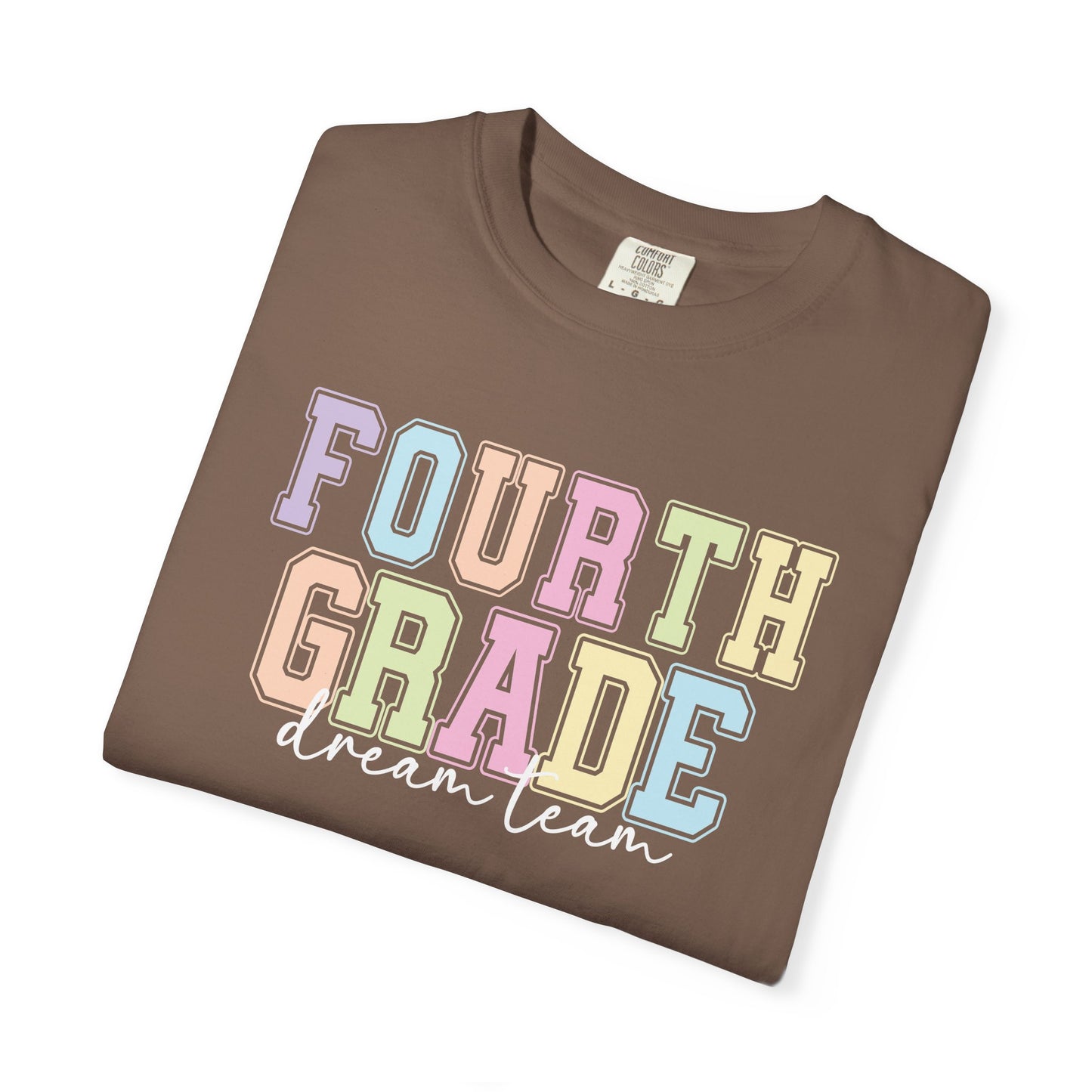 Fourth Grade Dream Team Comfort Colors® Teacher Shirt | Grade Level Teacher T-Shirt