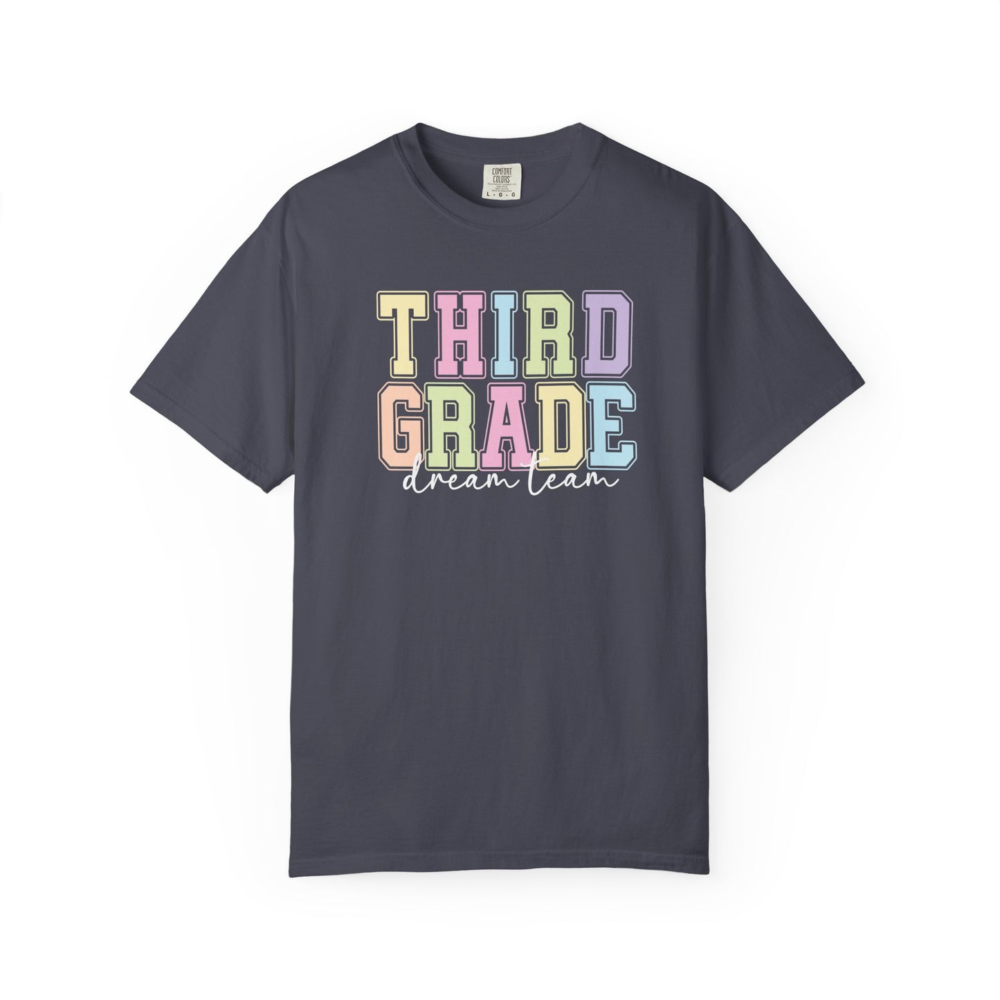 Third Grade Dream Team Comfort Colors® Teacher Shirt | Grade Level Teacher T-Shirt