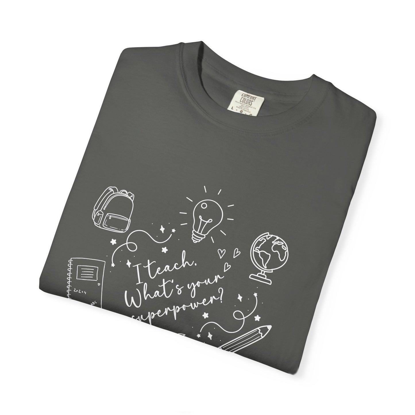 Superpower Teacher Shirt | Comfort Colors Teacher T-Shirt