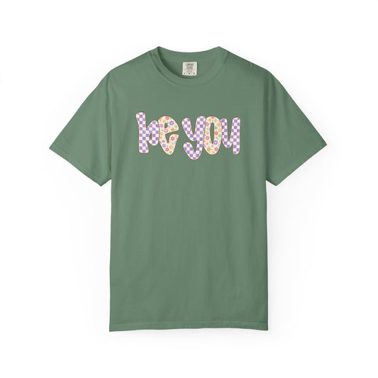Be You Comfort Colors® T-Shirt | Retro Floral Checkered Inspirational Shirt