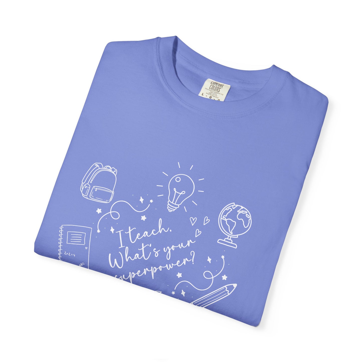 Superpower Teacher Shirt | Comfort Colors Teacher T-Shirt
