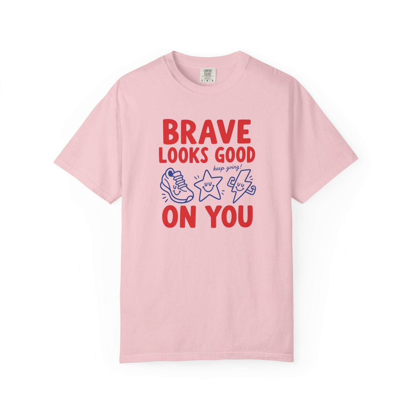 Brave Looks Good on You Comfort Colors® T-Shirt | Encouragement Shirt for Teachers & Clinicians