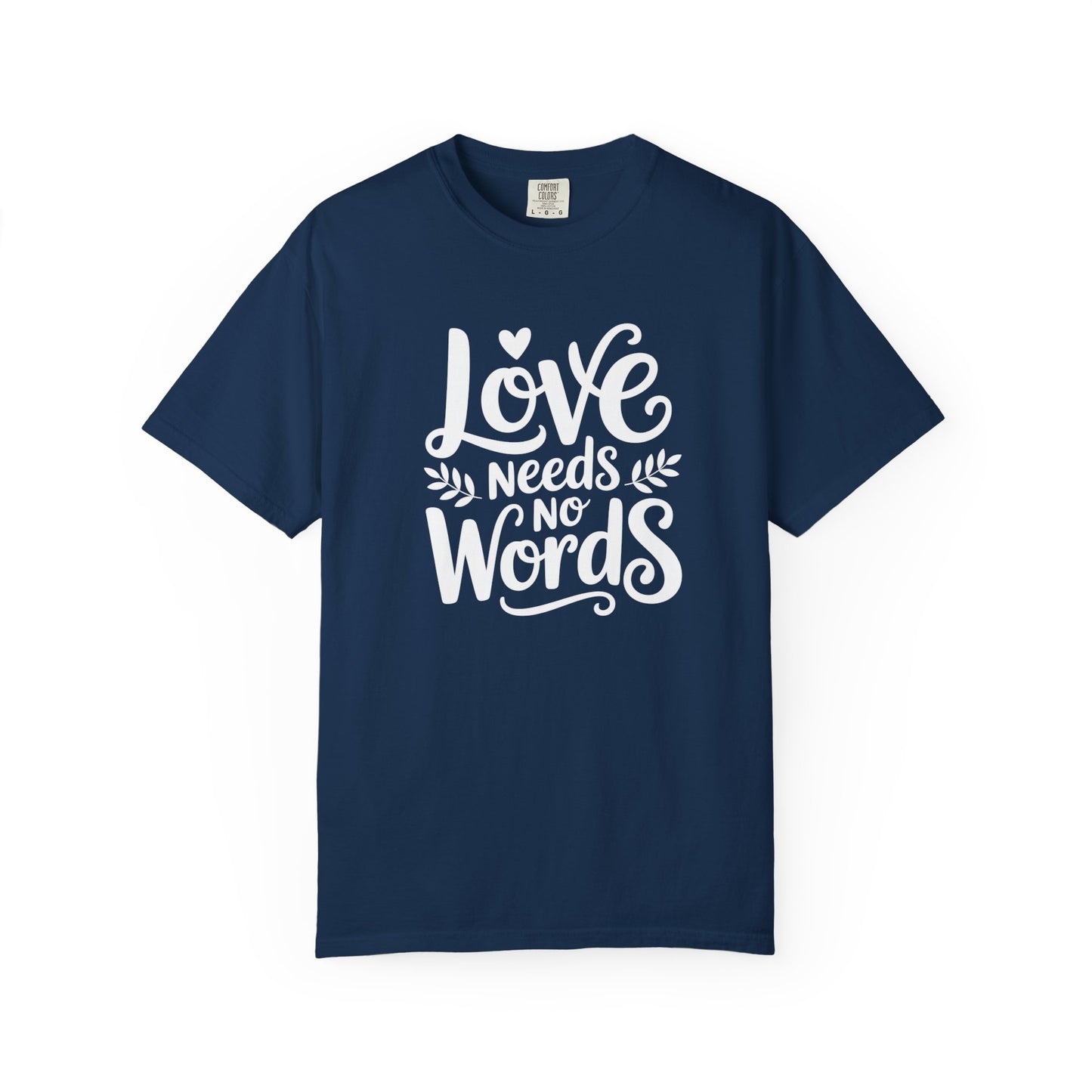 Love Needs No Words T Shirt | Autism Awareness & Nonverbal Support Tee
