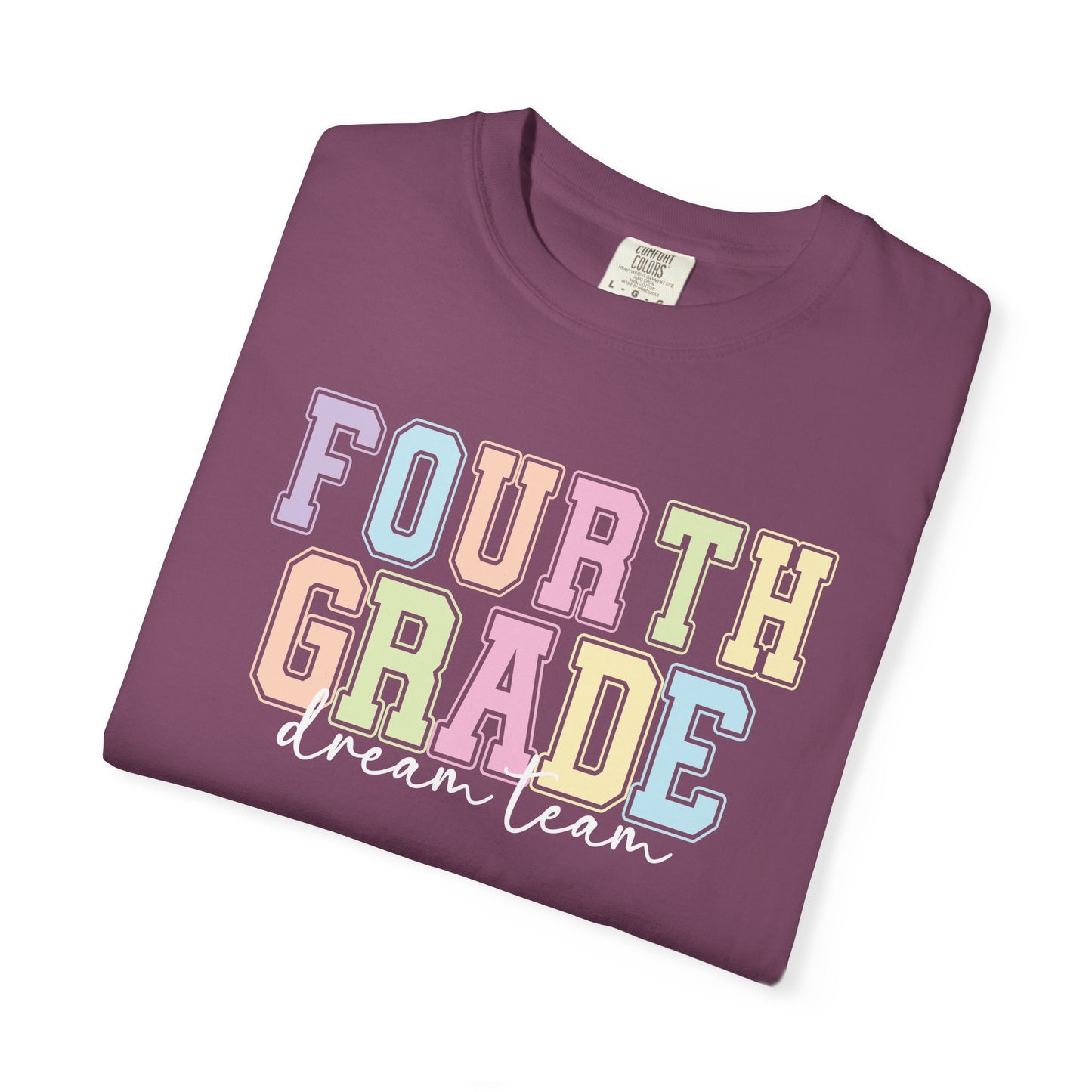 Fourth Grade Dream Team Comfort Colors® Teacher Shirt | Grade Level Teacher T-Shirt