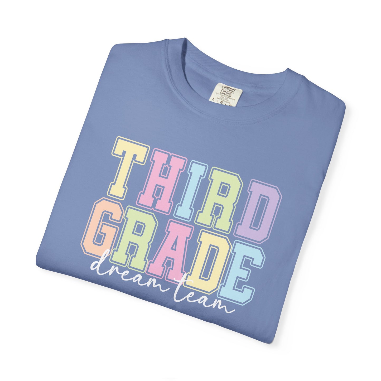Third Grade Dream Team Comfort Colors® Teacher Shirt | Grade Level Teacher T-Shirt