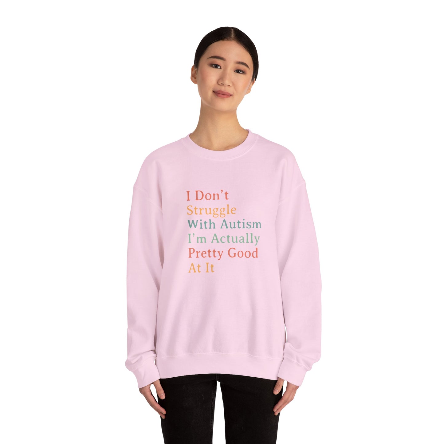 I Don’t Struggle With Autism Sweatshirt | Autism Awareness & Acceptance Crewneck