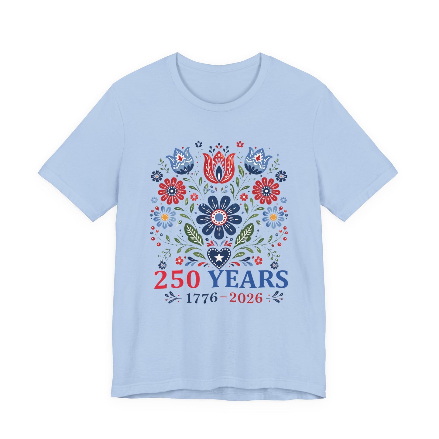 Patriotic Floral 250 Years T Shirt