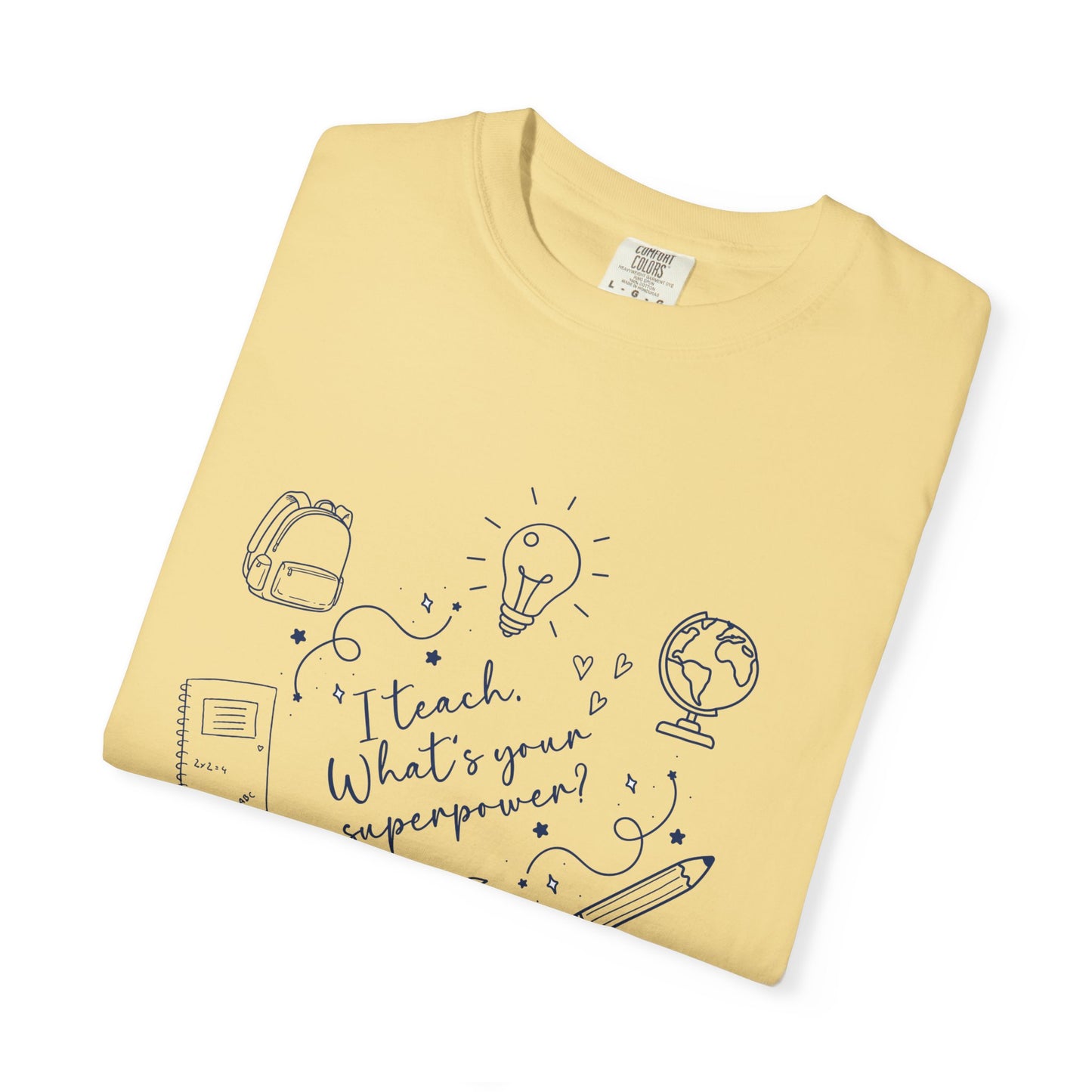 Superpower Teacher Shirt | Comfort Colors Teacher T-Shirt