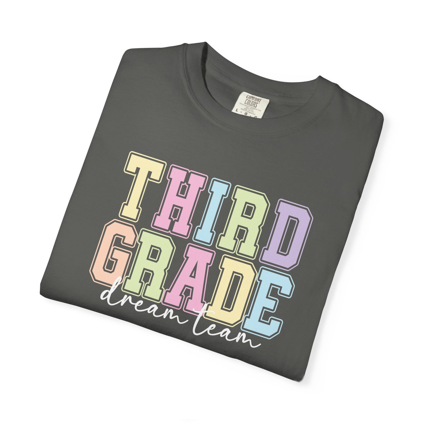 Third Grade Dream Team Comfort Colors® Teacher Shirt | Grade Level Teacher T-Shirt