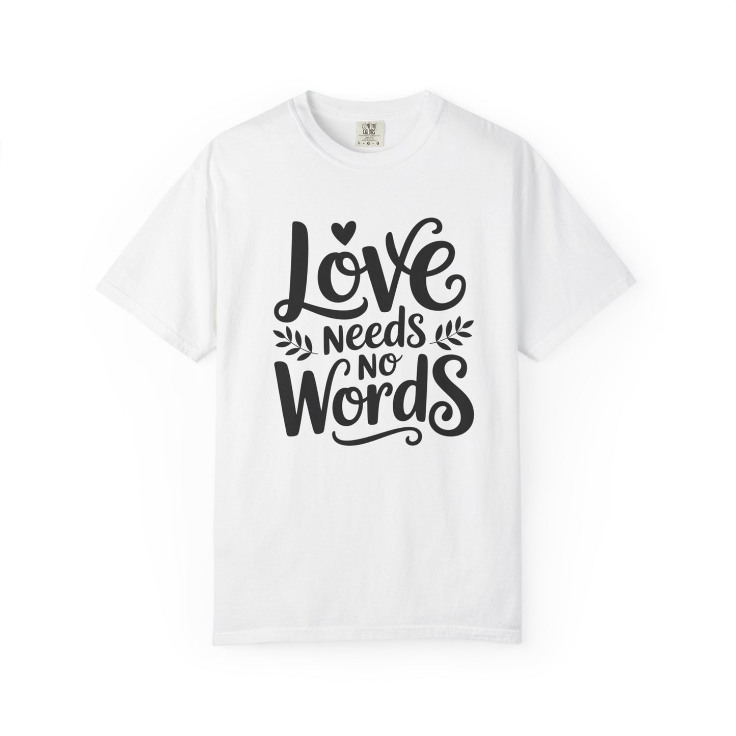 Love Needs No Words T Shirt | Autism Awareness & Nonverbal Support Tee