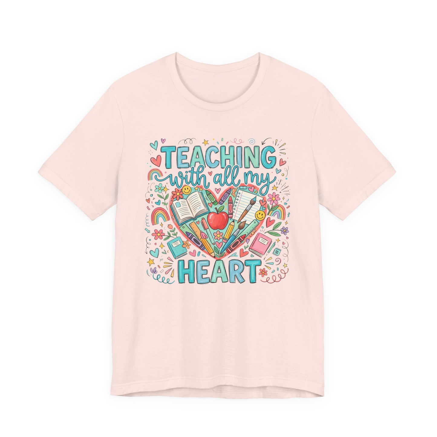 Teaching With All My Heart Teacher Shirt | Cute Back to School Shirt