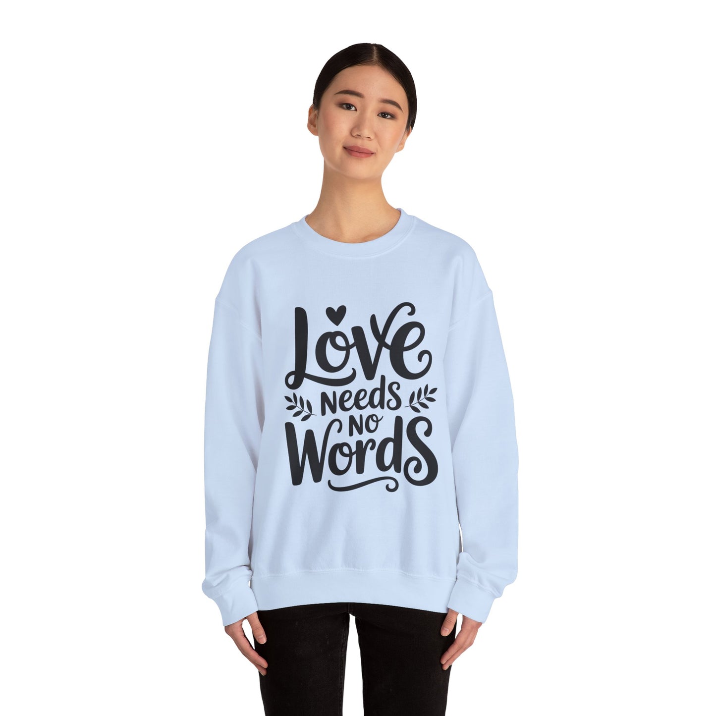 Love Needs No Words Sweatshirt | Autism Awareness & Nonverbal Support Crewneck