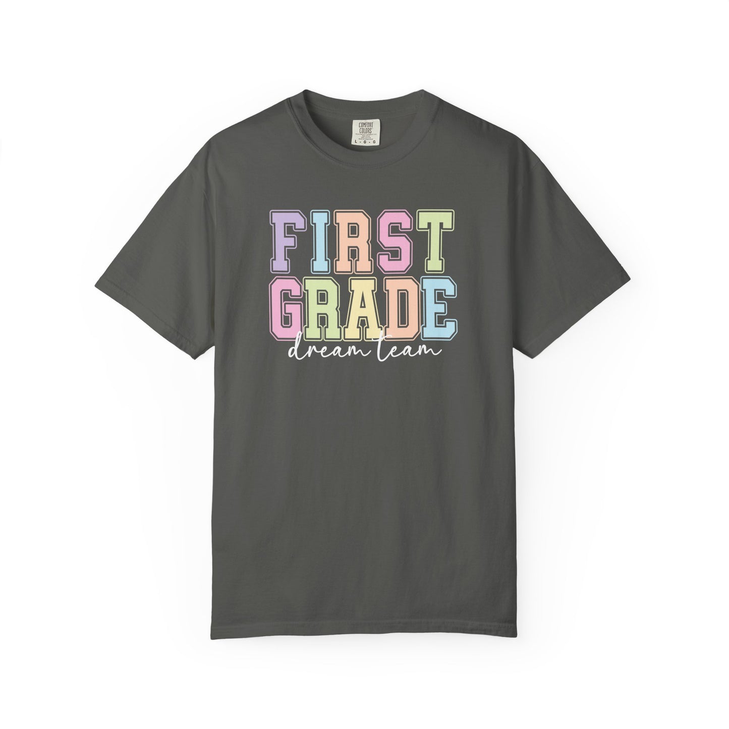 First Grade Dream Team Comfort Colors® Teacher Shirt | Grade Level Teacher T-Shirt