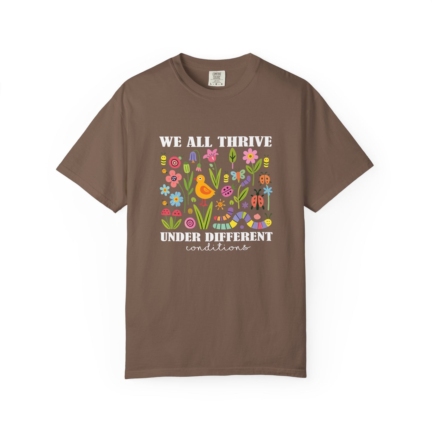We All Thrive Under Different Conditions T Shirt | Autism Awareness & Neurodiversity Inclusion Tee