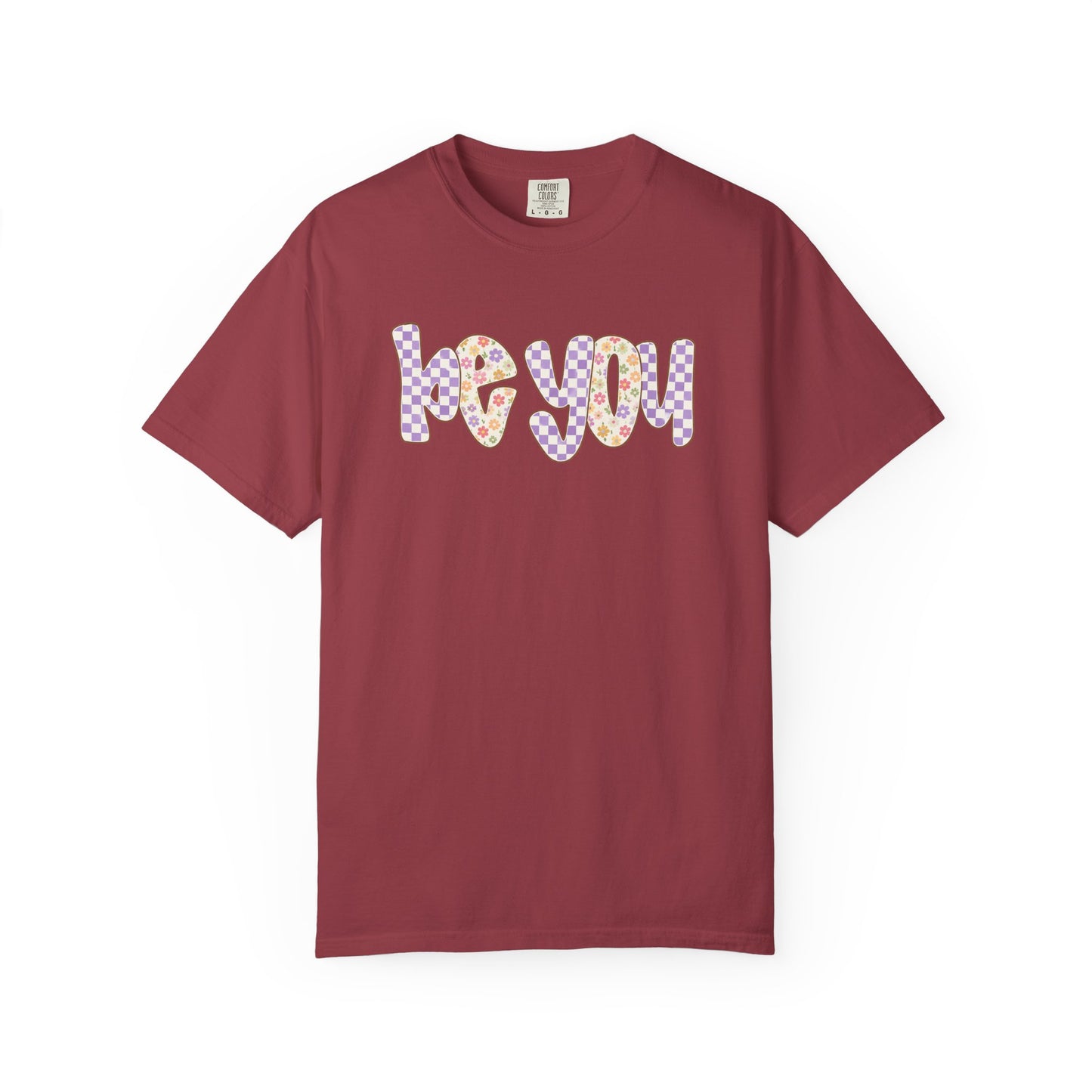 Be You Comfort Colors® T-Shirt | Retro Floral Checkered Inspirational Shirt