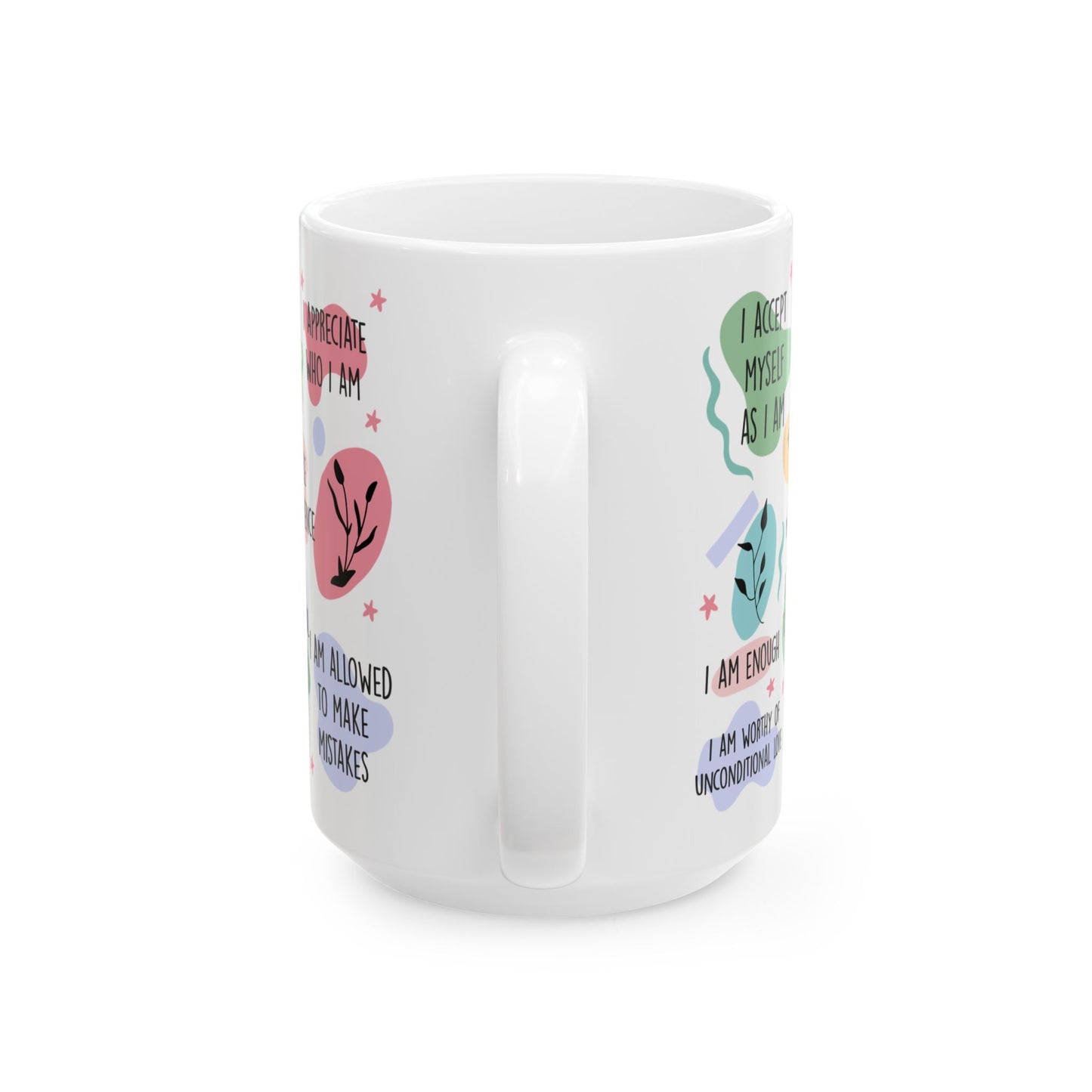 Positive Self Worth and Confidence Coffee Mug | Encouraging Motivation Gift | 11oz or 15oz Ceramic Mug