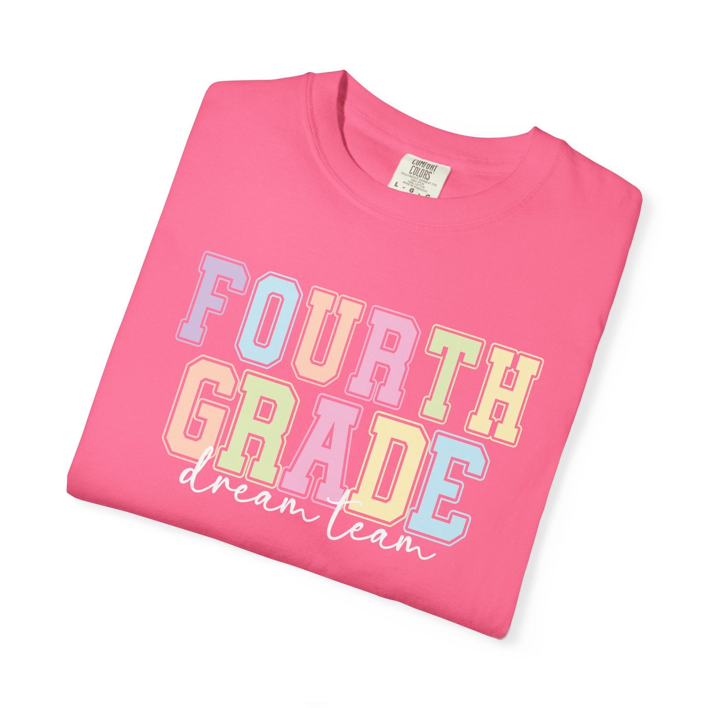Fourth Grade Dream Team Comfort Colors® Teacher Shirt | Grade Level Teacher T-Shirt