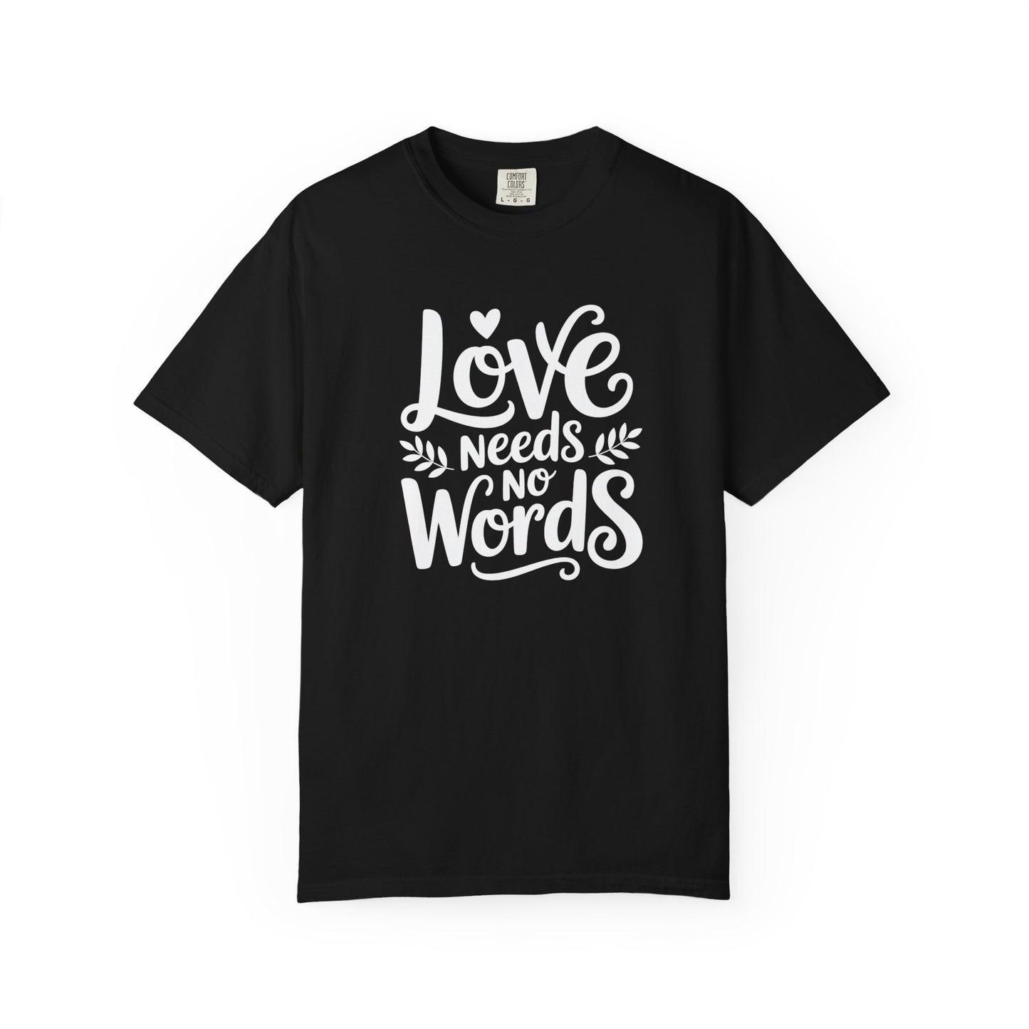 Love Needs No Words T Shirt | Autism Awareness & Nonverbal Support Tee