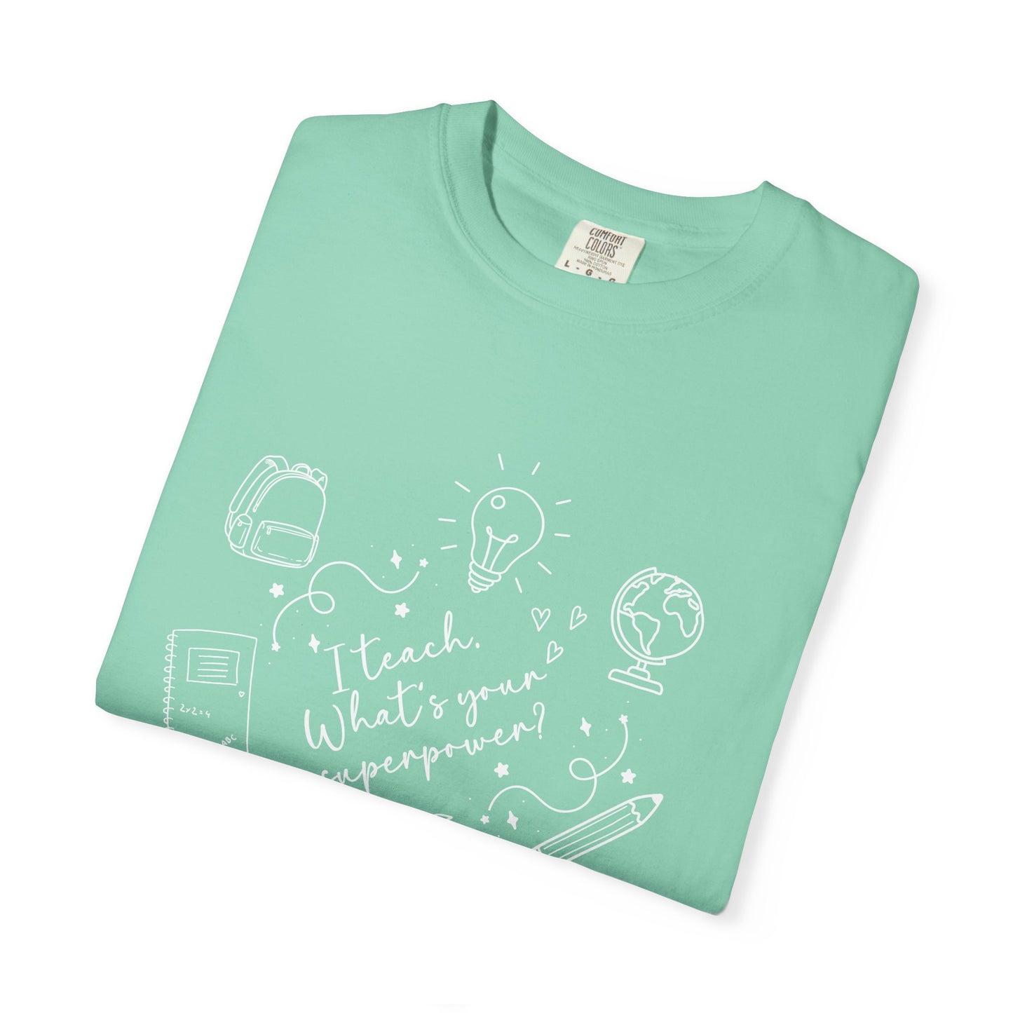 Superpower Teacher Shirt | Comfort Colors Teacher T-Shirt