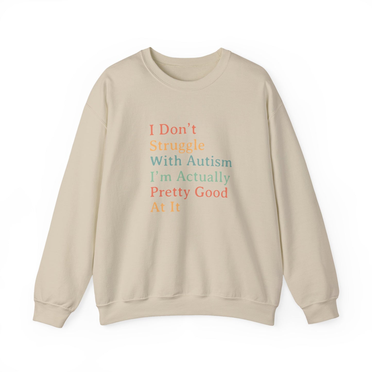 I Don’t Struggle With Autism Sweatshirt | Autism Awareness & Acceptance Crewneck