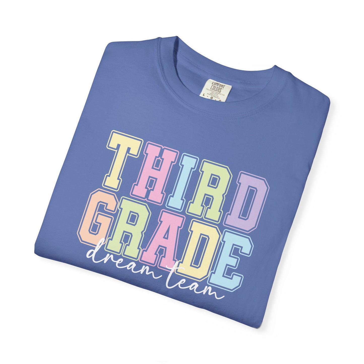 Third Grade Dream Team Comfort Colors® Teacher Shirt | Grade Level Teacher T-Shirt