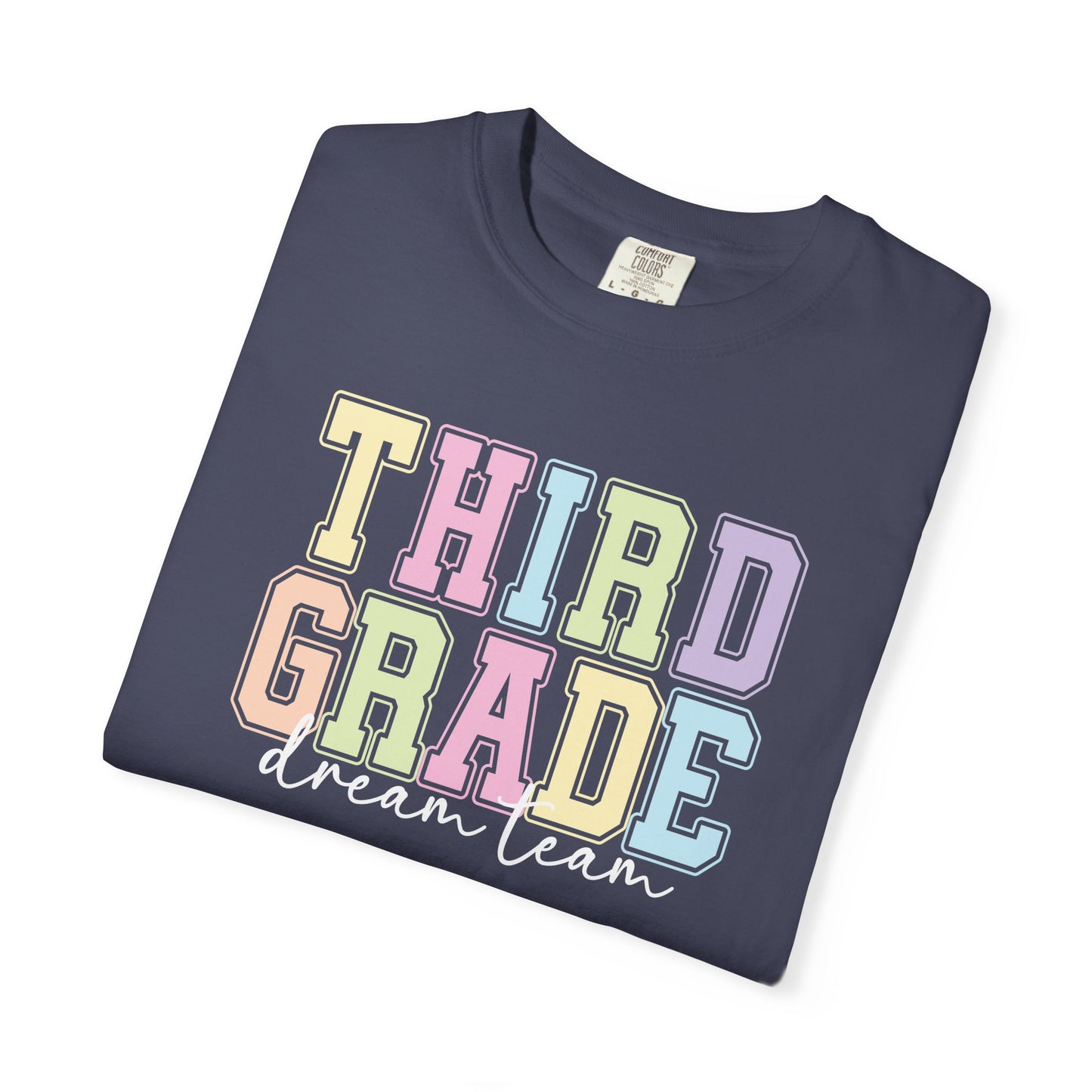 Third Grade Dream Team Comfort Colors® Teacher Shirt | Grade Level Teacher T-Shirt